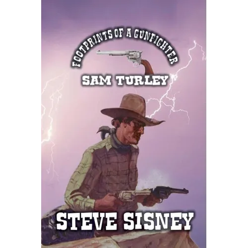 Footprints of a Gunfighter - Sam Turley - Paperback