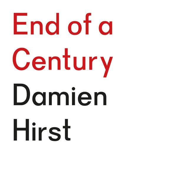 Damien Hirst: End of a Century - Paperback