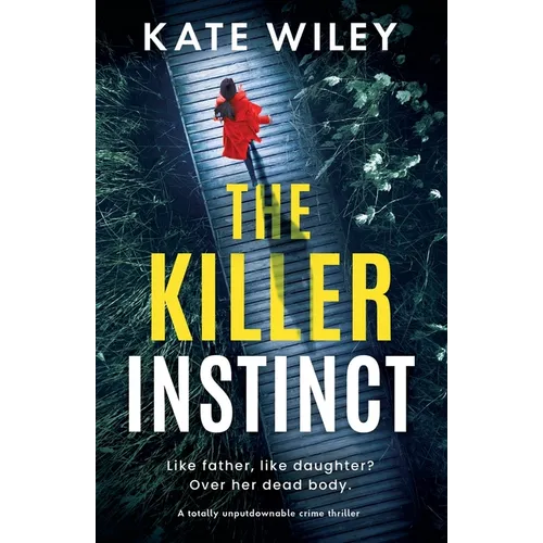 The Killer Instinct: A totally unputdownable crime thriller - Paperback