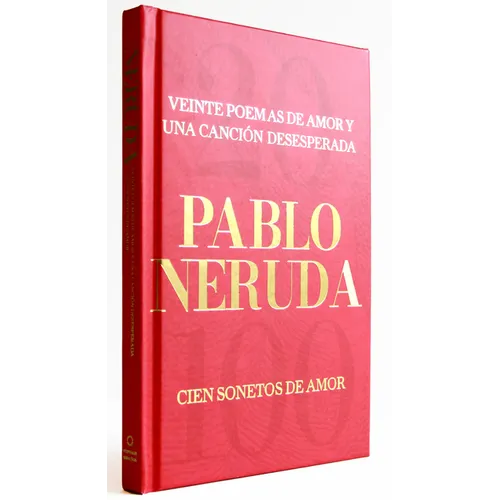 Veinte Poemas de Amor Y Una Canción Desesperada Y Cien Sonetos de Amor / Twenty Love Poems and a Song of Despair and 100 Love Sonnets - Hardcover