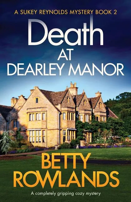 Death at Dearley Manor: A completely gripping cozy mystery - Paperback