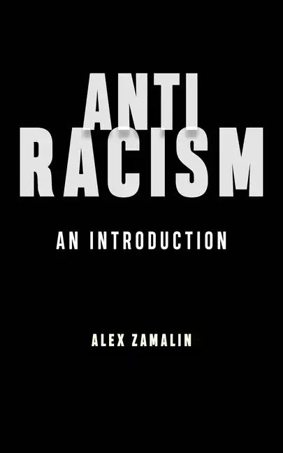 Antiracism: An Introduction - Paperback