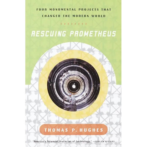 Rescuing Prometheus: Four Monumental Projects That Changed Our World - Paperback