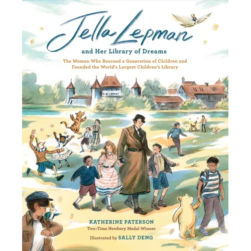 Jella Lepman and Her Library of Dreams: The Woman Who Rescued a Generation of Children and Founded the World's Largest Children's Library - Hardcover