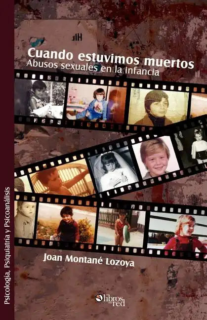 Cuando Estuvimos Muertos. Abusos Sexuales En La Infancia - Paperback