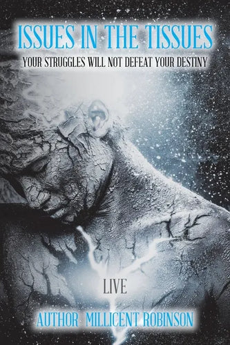 Issues In The Tissues: Your Struggles Will Not Defeat Your Destiny - Paperback