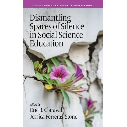 Dismantling Spaces of Silence in Social Science Education - Hardcover