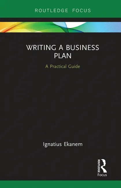 Writing a Business Plan: A Practical Guide - Paperback