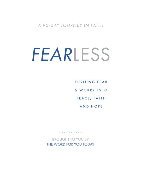 Fearless: Turning Fear & Worry Into Peace, Faith and Hope - Hardcover