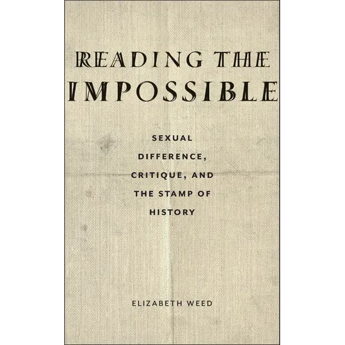 Reading the Impossible: Sexual Difference, Critique, and the Stamp of History - Paperback