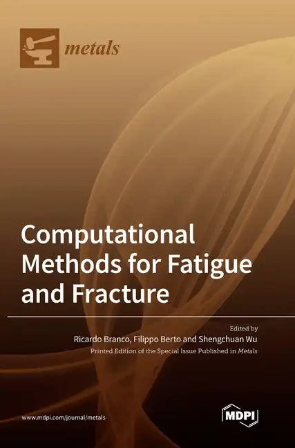 Computational Methods for Fatigue and Fracture - Hardcover