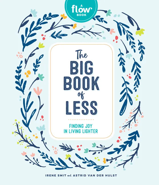 The Big Book of Less: Finding Joy in Living Lighter - Hardcover