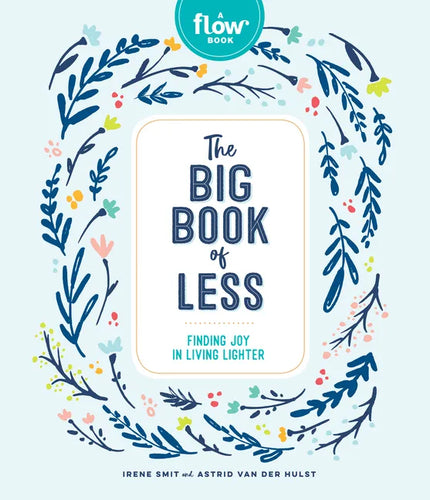 The Big Book of Less: Finding Joy in Living Lighter - Hardcover