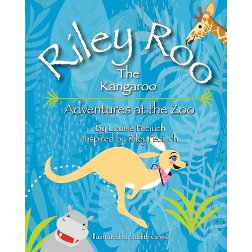 Riley Roo The Kangaroo Adventures at the Zoo - Paperback