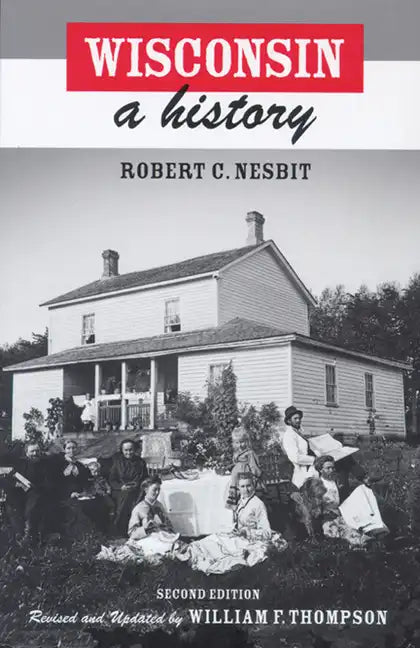 Wisconsin: A History - Paperback