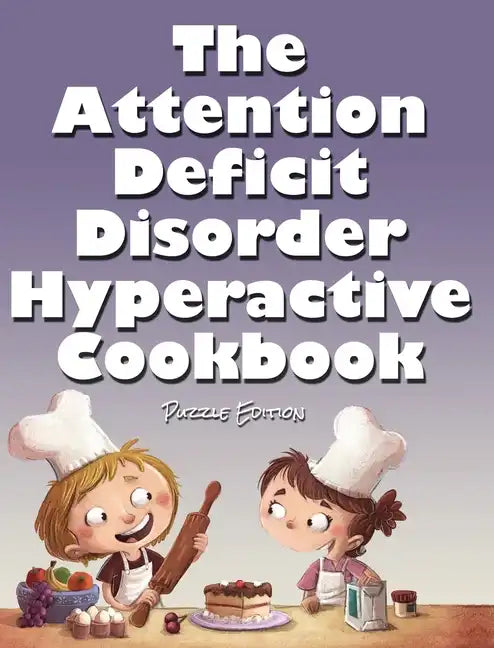 The Attention Deficit Disorder Hyperactive Cookbook: Puzzle Edition - Hardcover