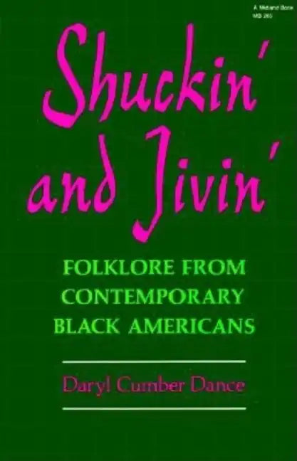 Shuckin' and Jivin': Folklore from Contemporary Black Americans - Paperback