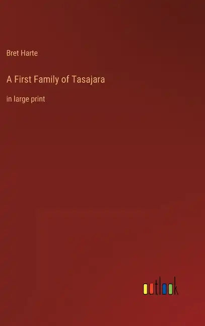 A First Family of Tasajara: in large print - Hardcover