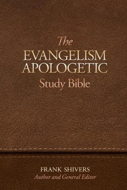 The Evangelism-Apologetic Study Bible - Hardcover