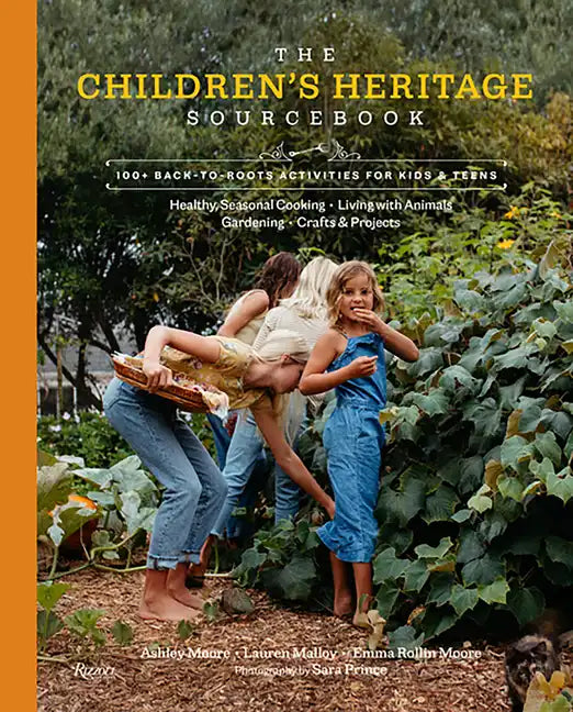The Children's Heritage Sourcebook: 100+ Back-To-Roots Activities for Kids & Teens - Hardcover