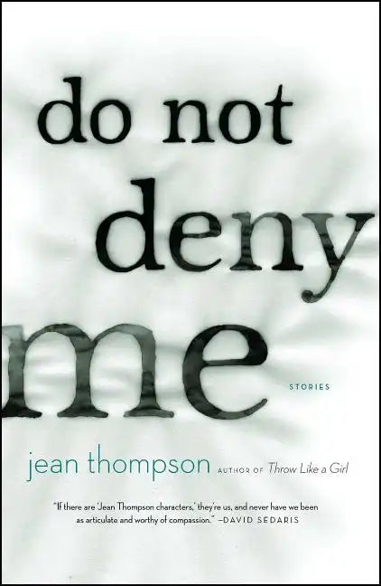 Do Not Deny Me: Stories - Paperback