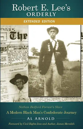 Robert E. Lee's Orderly: A Modern Black Man's Confederate Journey - Paperback