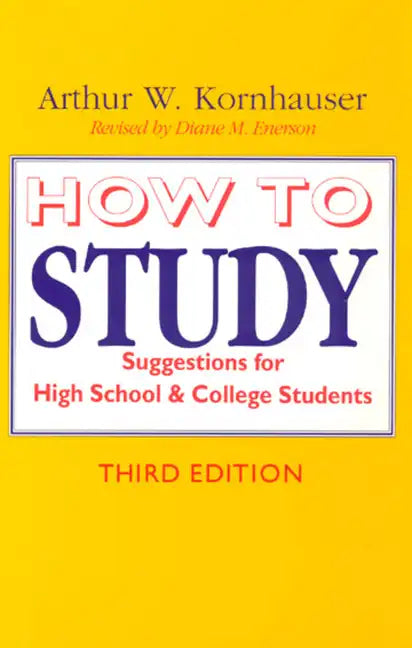 How to Study: Suggestions for High-School and College Students - Paperback