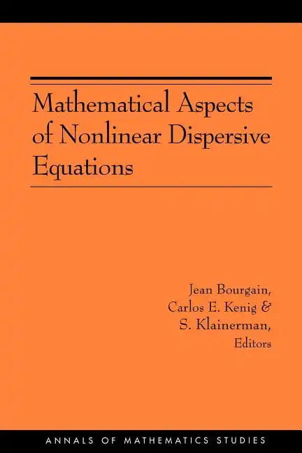 Mathematical Aspects of Nonlinear Dispersive Equations - Paperback