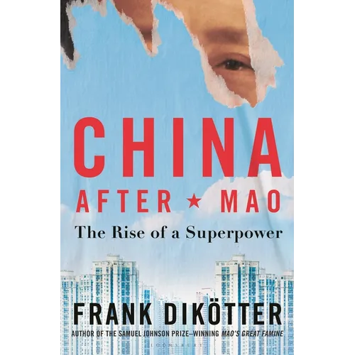 China After Mao: The Rise of a Superpower - Paperback