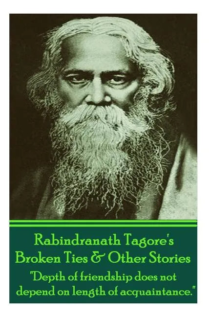 Rabindranath Tagore's Broken Ties & Other Stories: 