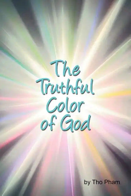 The Truthful Color of God - Paperback