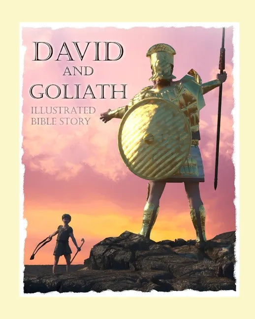 David and Goliath Illustrated Bible Story: David and Goliath Illustrated Bible Story - Paperback
