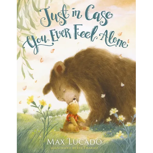 Just in Case You Ever Feel Alone - Board Book