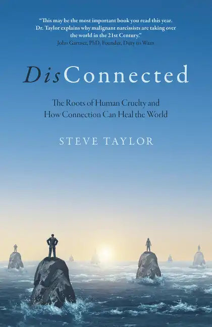 Disconnected: The Roots of Human Cruelty and How Connection Can Heal the World - Paperback
