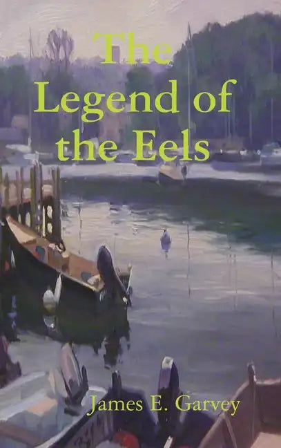 The Legend of the Eels - Hardcover