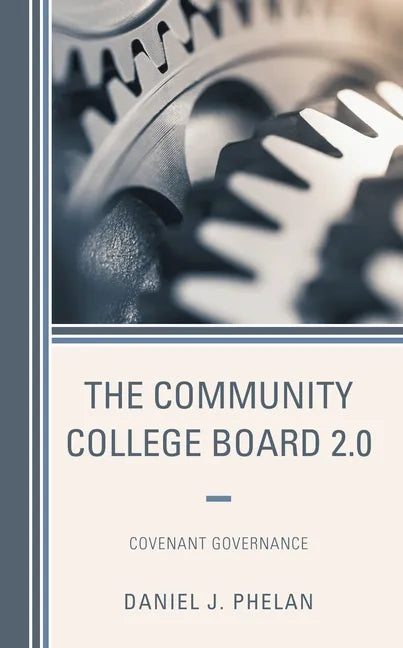 The Community College Board 2.0: Covenant Governance - Hardcover