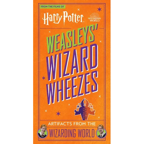 Harry Potter: Weasleys' Wizard Wheezes: Artifacts from the Wizarding World - Paperback