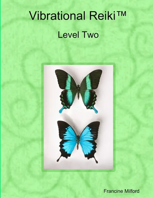 Vibrational Reiki(TM) Level Two Manual - Paperback