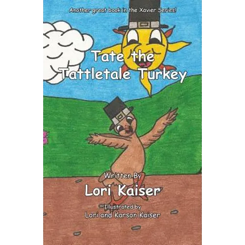 Tate the Tattletale Turkey - Paperback
