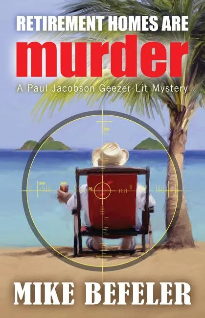 Retirement Homes are Murder - Paperback