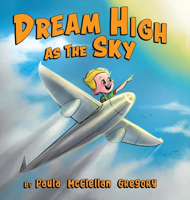 Dream High As The Sky - Hardcover