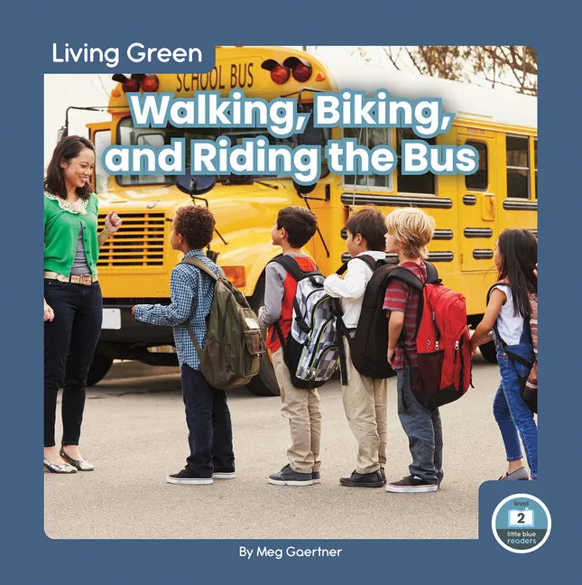 Walking, Biking, and Riding the Bus - Paperback