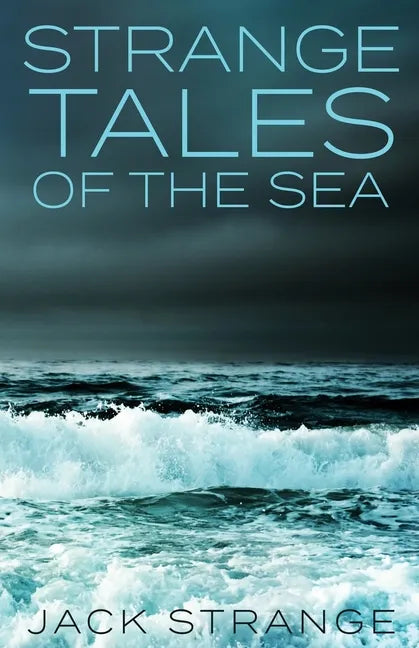 Strange Tales Of The Sea - Paperback