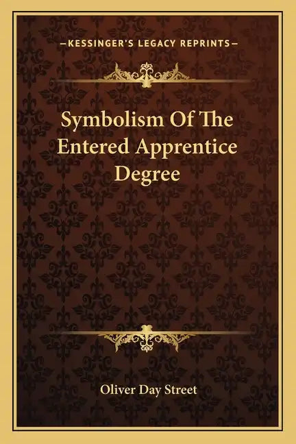 Symbolism of the Entered Apprentice Degree - Paperback