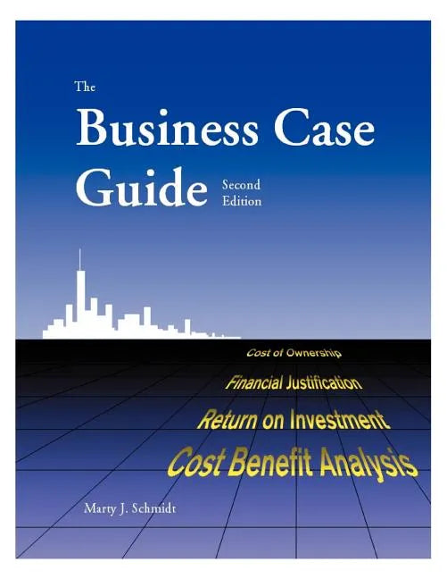 The Business Case Guide - Paperback