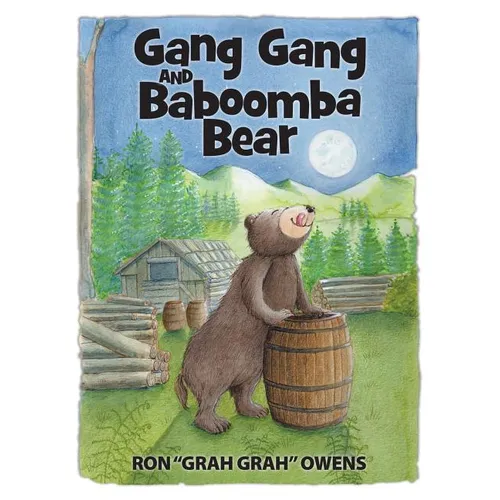 Gang Gang and Baboomba Bear: Lessons Learned from a Funny-Looking Bear - Hardcover