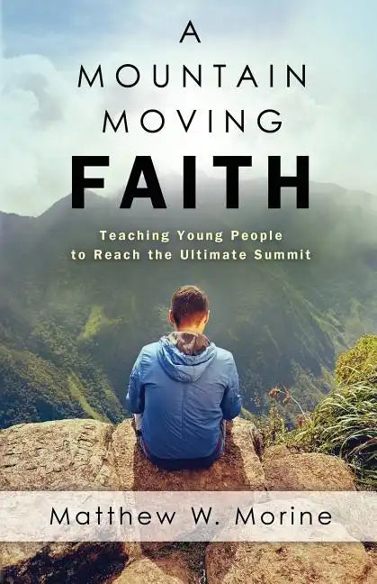 A Mountain Moving Faith - Paperback