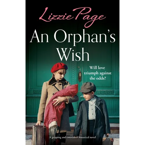 An Orphan's Wish: A gripping and emotional historical novel - Paperback