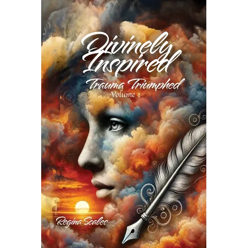 Divinely Inspired: Trauma Triumphed - Paperback