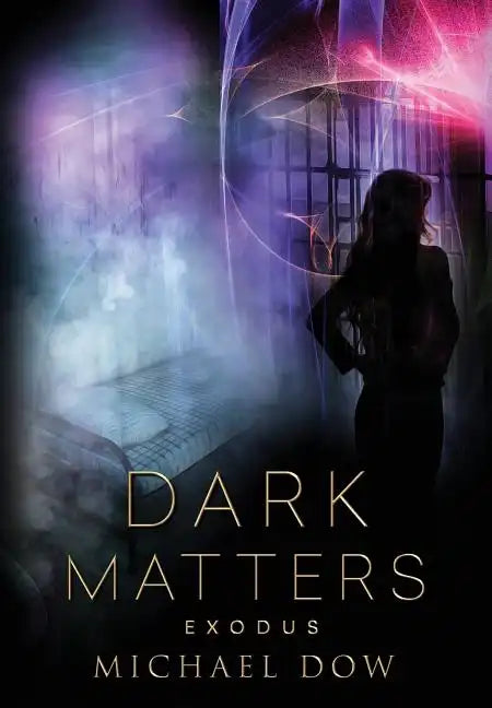 Dark Matters: Exodus (Dark Matters Trilogy Book 3) - Hardcover